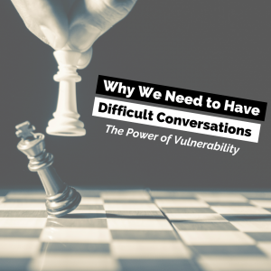 CM Learning Blog | Why We Need to Have Difficult Conversations